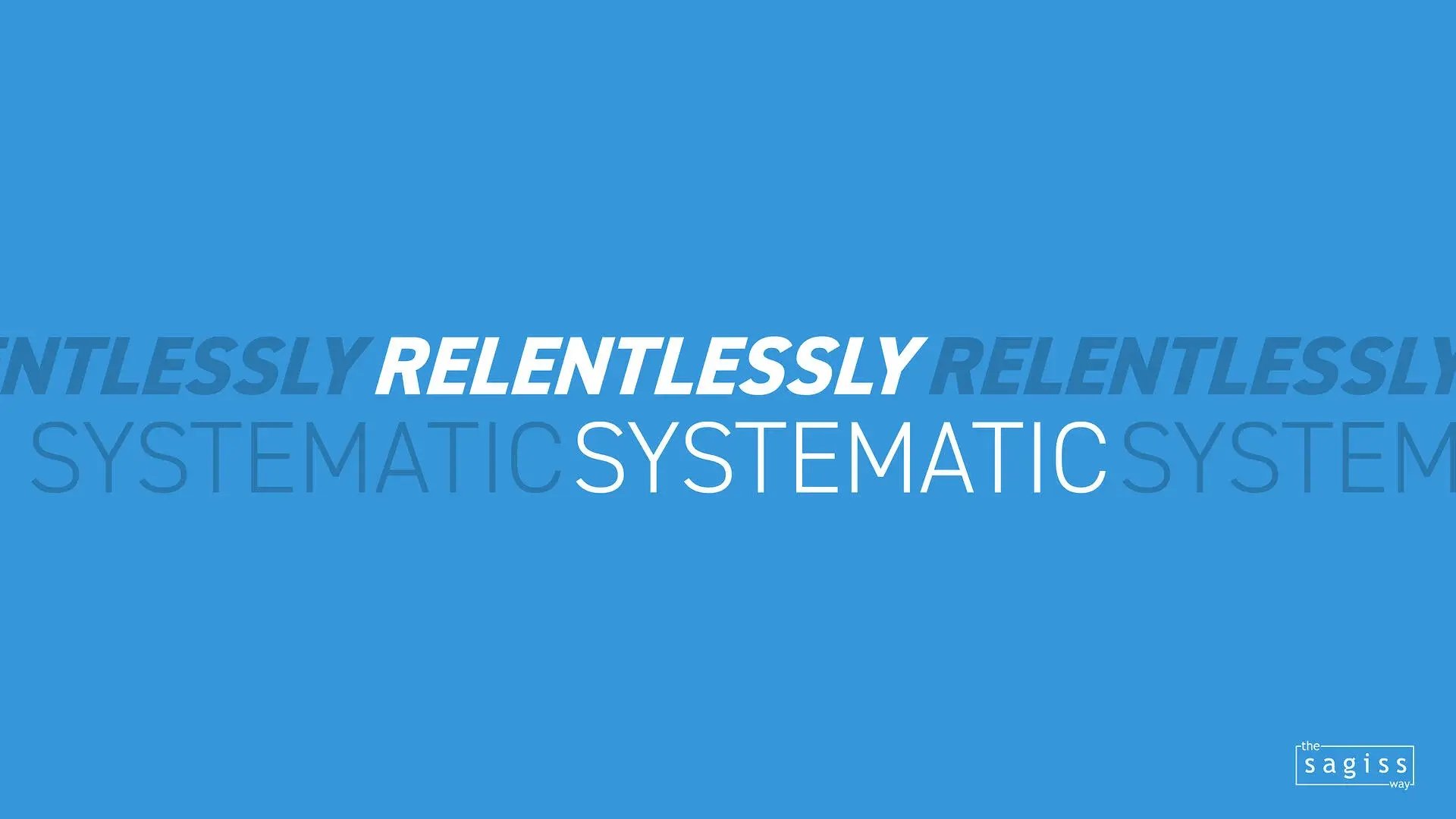 the-sagiss-way-relentlessly-systematic