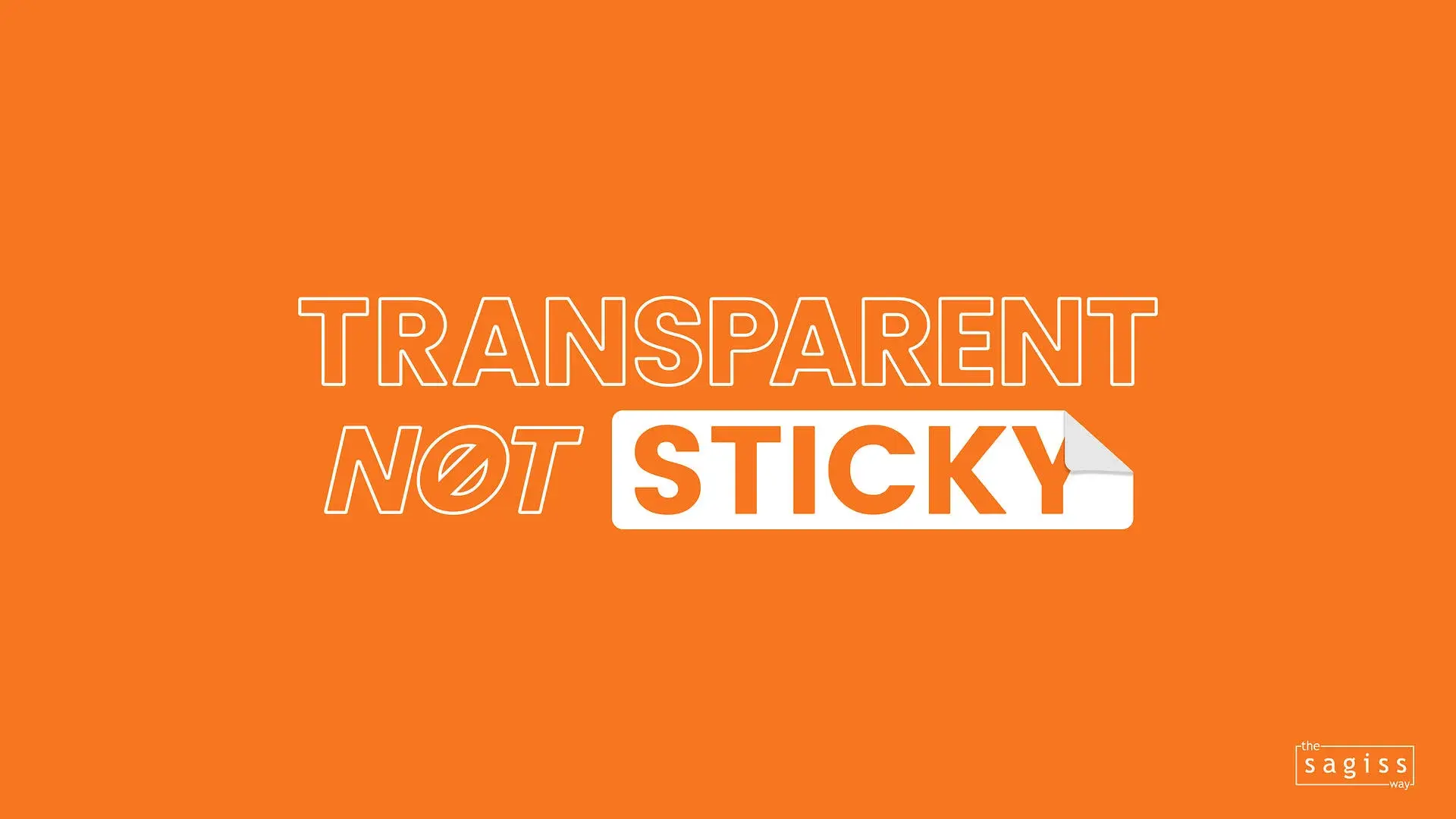 The Sagiss Way - Transparent, not sticky